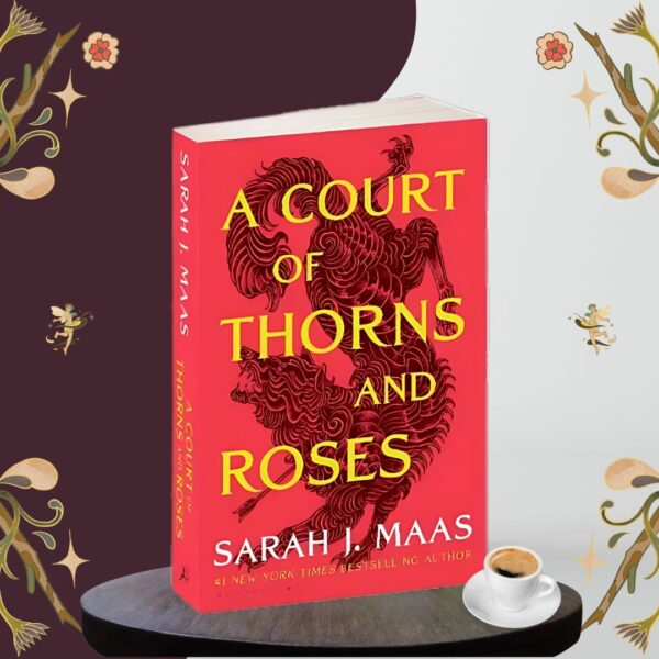 Book Review: A Court of Thorns and Roses by Sarah J. Maas