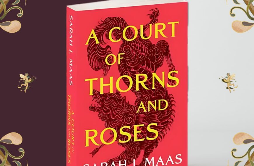 Book Review: A Court of Thorns and Roses by Sarah J. Maas